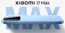 Флагман Xiaomi 17 Max представлен официально. Характеристики и цена